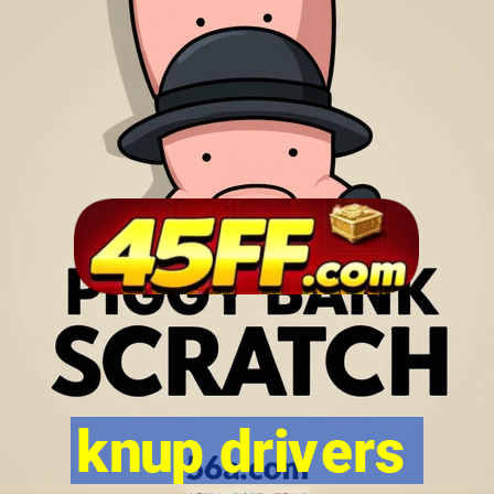 knup drivers